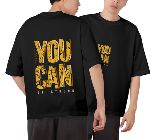 You Can Graphic Printed  Unisex Oversized T-shirt D033