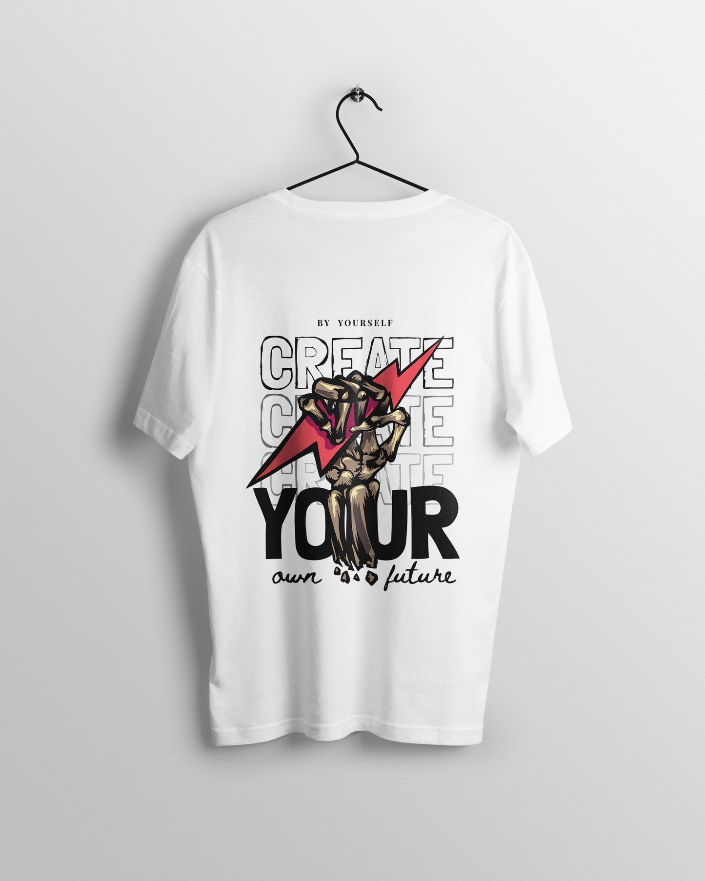 Create Your Own Future Graphic Printed Unisex Oversized T-shirt D030