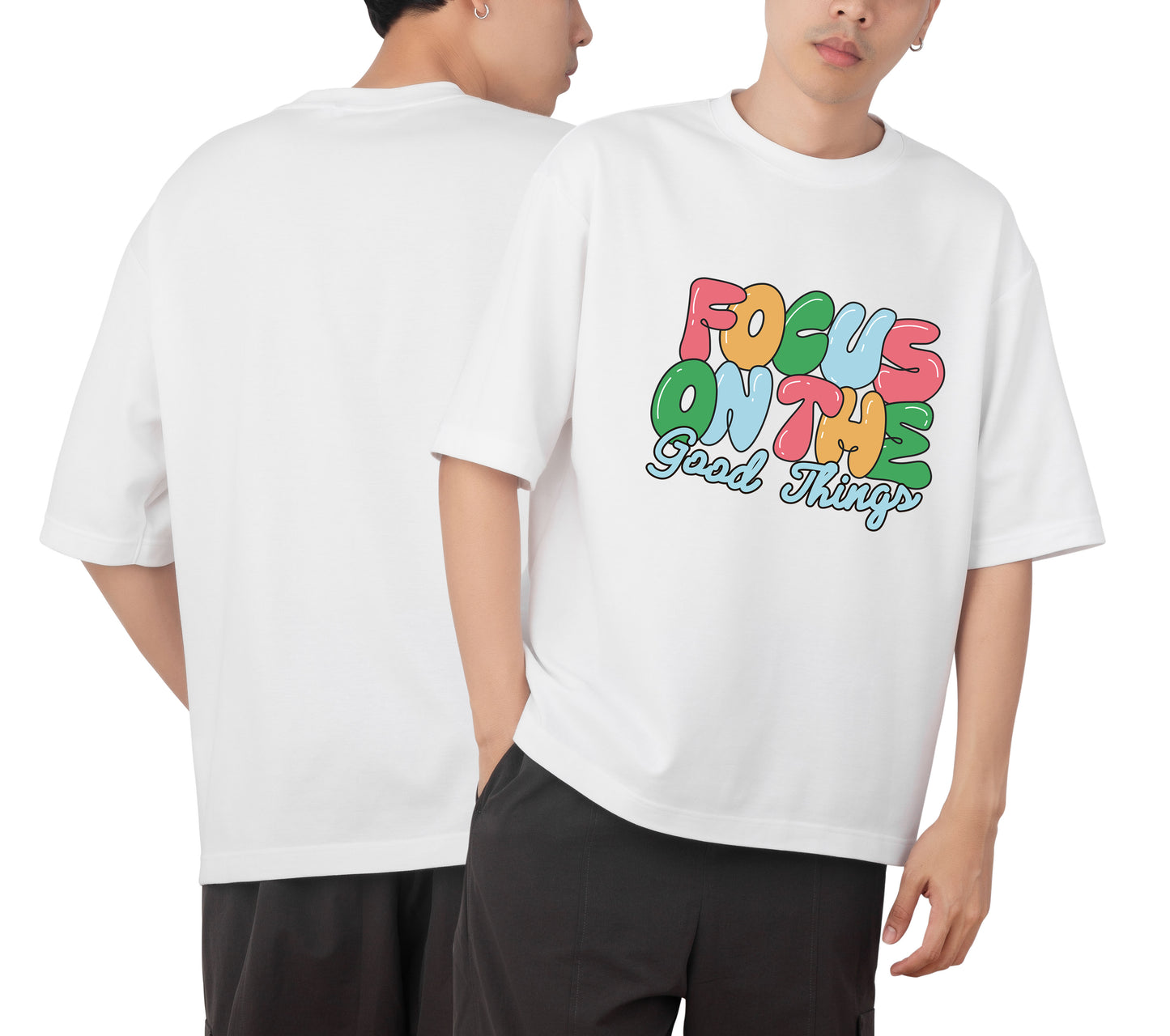 Focus On The Good Thing Graphic Printed Unisex Oversized T-shirt D111