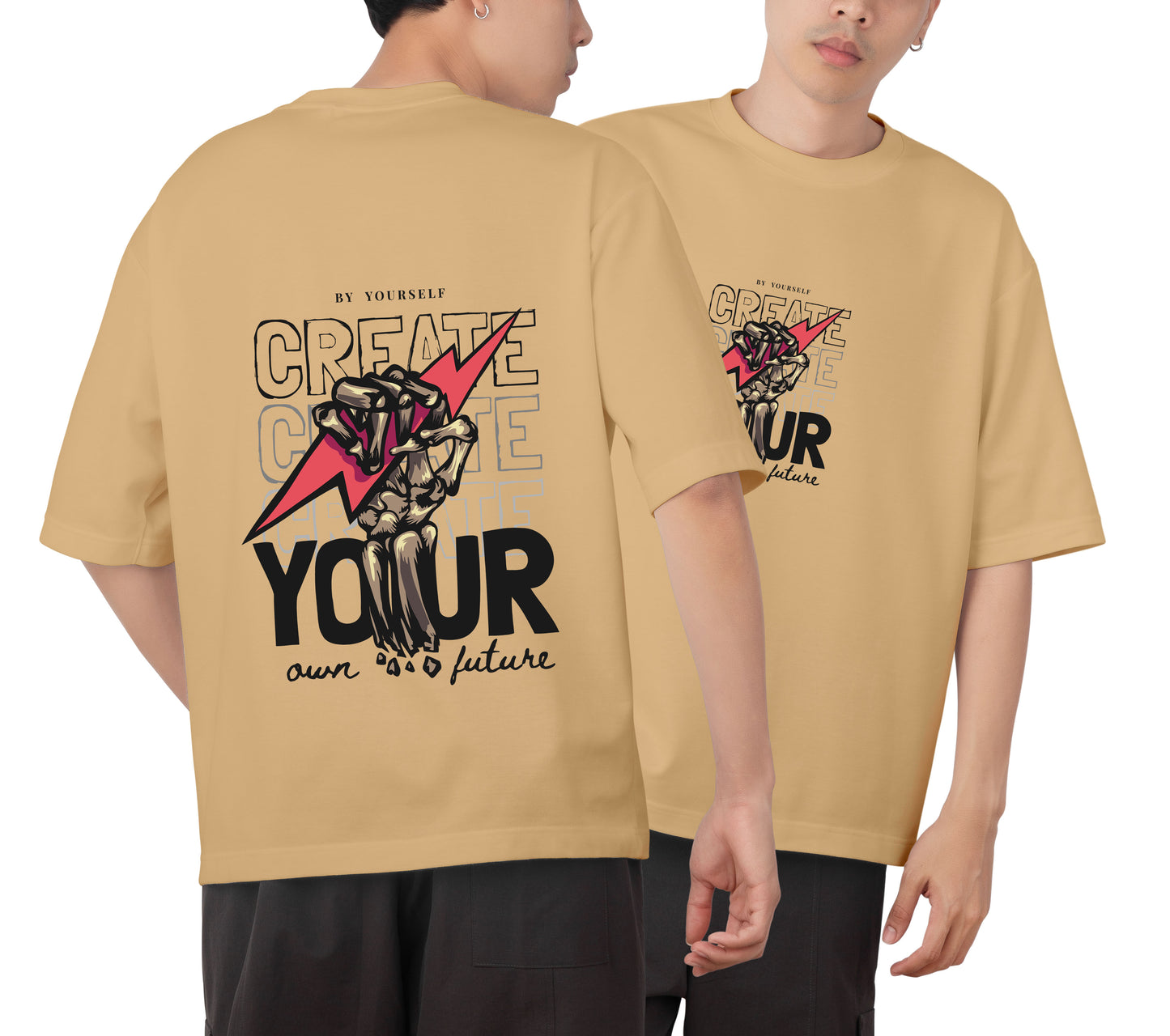 Create Your Own Future Graphic Printed Unisex Oversized T-shirt D030