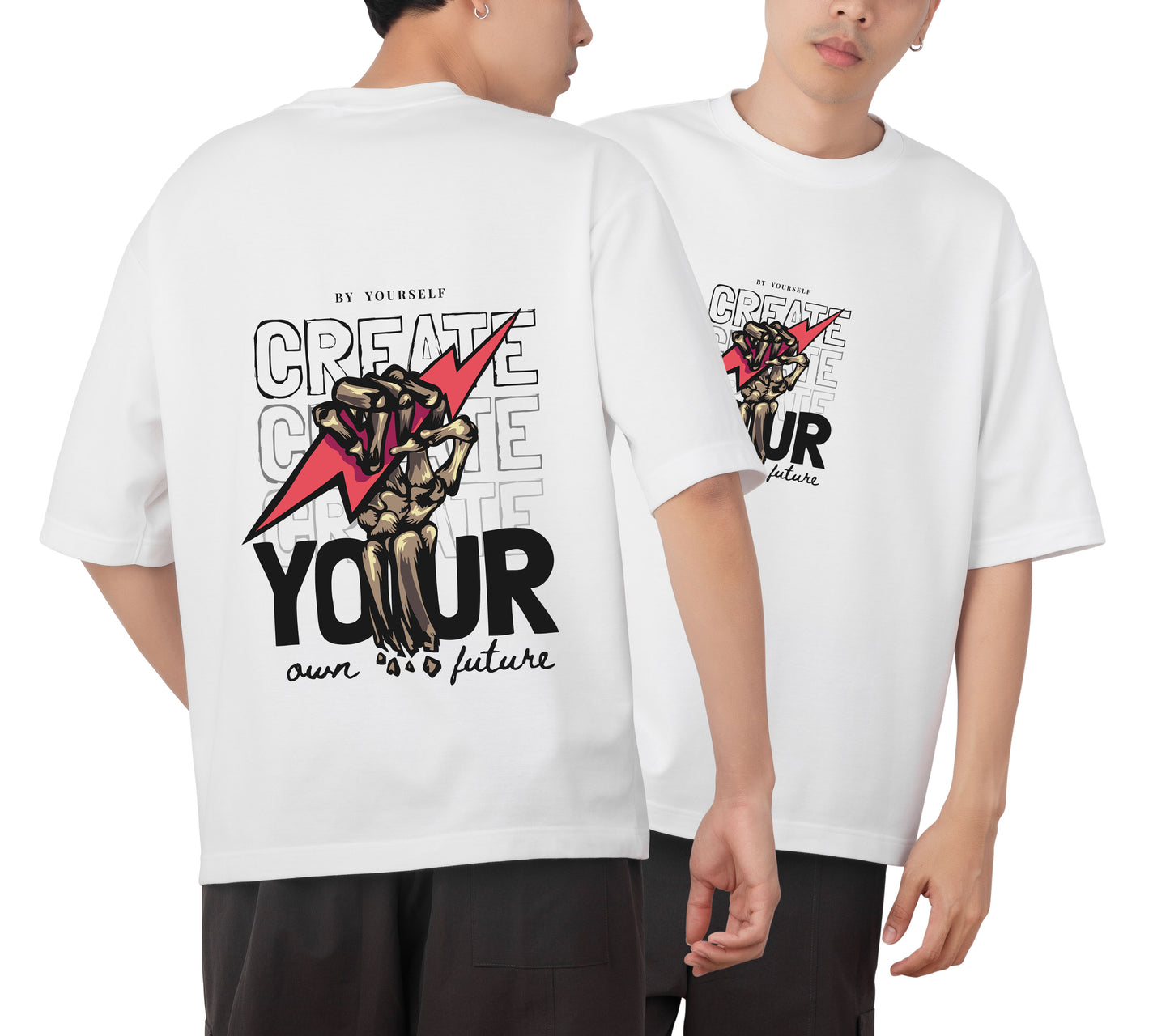 Create Your Own Future Graphic Printed Unisex Oversized T-shirt D030