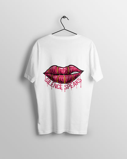 Silence Speaks Graphic Printed  Unisex Oversized T-shirt D074